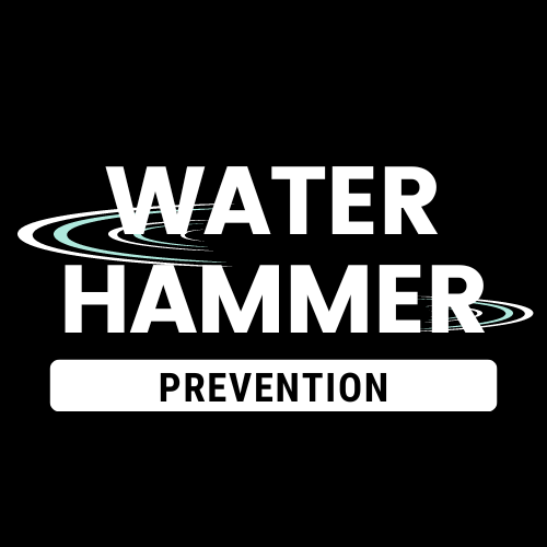 Water Hammer Prevention